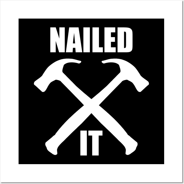 nailed it hammer Wall Art by Typography Dose